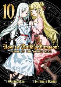 Produktbild: How to Build a Dungeon: Book of the Demon King Vol. 10