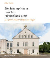 Produktbild: &bdquo;&hellip; ein Schauspielhaus zwischen Himmel und Meer &hellip;&ldquo;