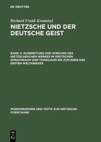 Produktbild: Ausbreitung und Wirkung des Nietzscheschen Werkes im deutschen Sprachraum vom Todesjahr bis zum Ende des Ersten Weltkrieges