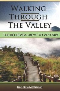 Produktbild: Walking Through The Valley: The Believers Key to Victory