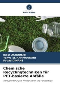 Produktbild: Achoukhi, I: Chemische Recyclingtechniken f&uuml;r PET-basierte A