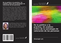 Produktbild: De la pol&iacute;tica a la pr&aacute;ctica. Un an&aacute;lisis cr&iacute;tico de la estrategia de valoraci&oacute;n de las personas
