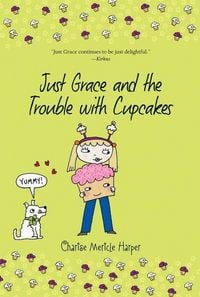 Produktbild: Just Grace and the Trouble with Cupcakes