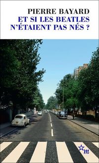 Produktbild: Et si les Beatles n'&eacute;taient pas n&eacute;s ?