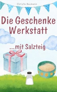 Produktbild: Die Geschenkewerkstatt... Salzteig