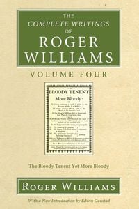 Produktbild: The Complete Writings of Roger Williams, Volume 4
