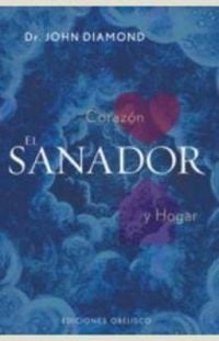 Produktbild: El sanador : coraz&oacute;n y hogar
