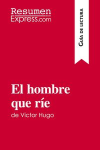 Produktbild: El hombre que r&iacute;e de Victor Hugo (Gu&iacute;a de lectura)