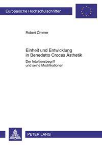 Produktbild: Einheit und Entwicklung in Benedetto Croces &Auml;sthetik