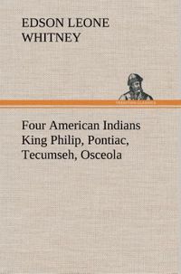 Produktbild: Four American Indians King Philip, Pontiac, Tecumseh, Osceola