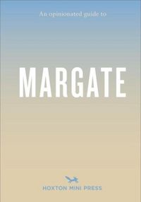 Produktbild: An Opinionated Guide to Margate