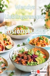 Produktbild: Wendys Lieblingsrezepte - Fusionsk&uuml;che