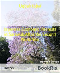 Produktbild: Japanese Economic Interests in Sarawak After the Second World War