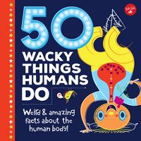 Produktbild: 50 Wacky Things Humans Do