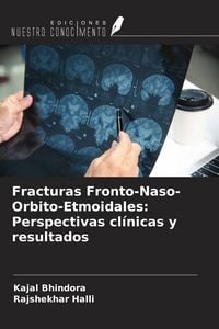 Produktbild: Fracturas Fronto-Naso-Orbito-Etmoidales: Perspectivas cl&iacute;nicas y resultados
