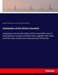 Produktbild: Antiquities of the Orient Unveiled