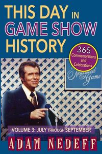 Produktbild: This Day in Game Show History- 365 Commemorations and Celebrations, Vol. 3