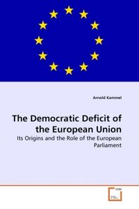 Produktbild: Kammel, A: Democratic Deficit of the European Union