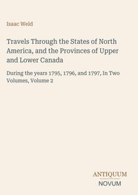 Produktbild: Travels Through the States of North America, and the Provinces of Upper and Lower Canada