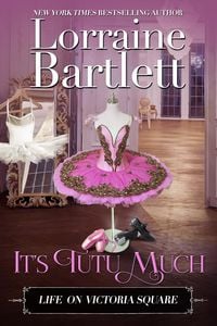 Produktbild: It's Tutu Much (Life On Victoria Square, #4)