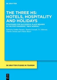 Produktbild: The Three Hs: Hotels, Hospitality and Holidays