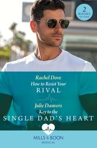 Produktbild: How To Resist Your Rival / Key To The Single Dad's Heart