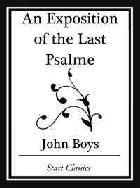 Produktbild: An Exposition of the Last Psalme (Start Classics)
