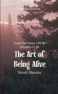 Produktbild: The Art of Being Alive Poems that Dance with the Rhythm of Life