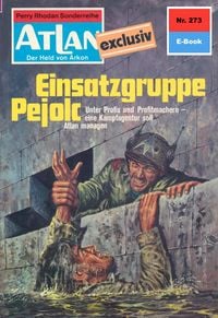 Produktbild: Atlan 273: Einsatzgruppe Pejolc