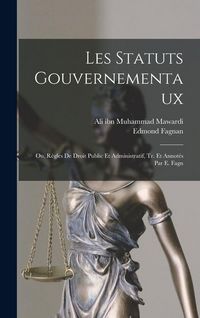 Produktbild: Les statuts gouvernementaux; ou, R&egrave;gles de droit public et administratif, tr. et annot&eacute;s par E. Fagn