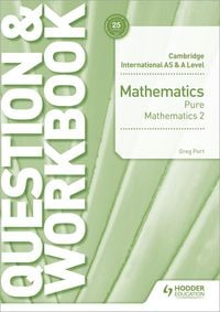 Produktbild: Cambridge International AS & A Level Mathematics Pure Mathematics 2 Question & Workbook