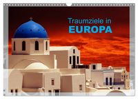 Produktbild: Traumziele in Europa (Wandkalender 2027 DIN A3 quer), CALVENDO Monatskalender