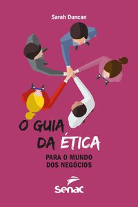 Produktbild: O guia da &eacute;tica para o mundo dos neg&oacute;cios