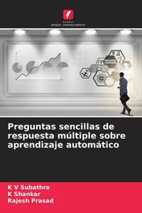 Produktbild: Preguntas sencillas de respuesta m&uacute;ltiple sobre aprendizaje autom&aacute;tico