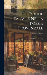 Produktbild: Le Donne Italiane Nella Poesia Provenzale
