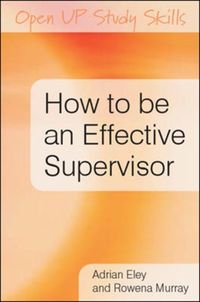 Produktbild: Eley, A: How to be an Effective Supervisor: Best Practice in