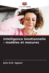 Produktbild: Intelligence &eacute;motionnelle : mod&egrave;les et mesures