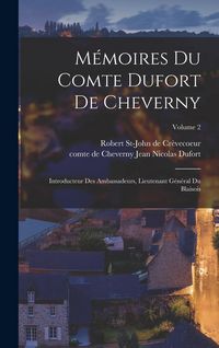 Produktbild: M&eacute;moires du comte Dufort de Cheverny: Introducteur des ambassadeurs, lieutenant g&eacute;n&eacute;ral du Blaisois; Volume 2