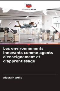 Produktbild: Les environnements innovants comme agents d'enseignement et d'apprentissage