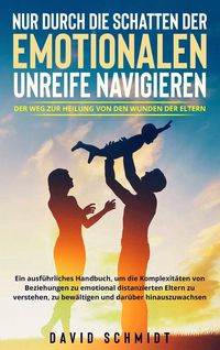 Produktbild: Nur durch die Schatten der emotionalen Unreife navigieren