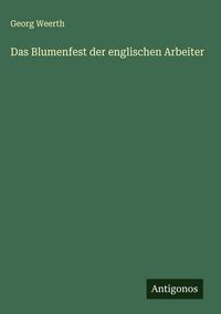 Produktbild: Das Blumenfest der englischen Arbeiter