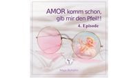Produktbild: AMOR komm schon, gib mir den Pfeil! 4, Episode