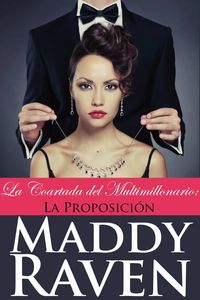 Produktbild: La Coartada Del Multimillonario #1: La Proposici&oacute;n