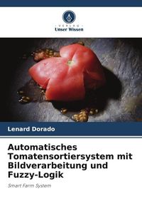 Produktbild: Automatisches Tomatensortiersystem mit Bildverarbeitung und Fuzzy-Logik