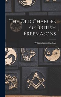 Produktbild: The Old Charges of British Freemasons