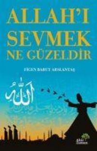 Produktbild: Allahi Sevmek Ne G&uuml;zeldir