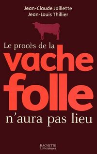 Produktbild: Le proc&egrave;s de la vache folle n'aura pas lieu