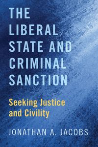 Produktbild: The Liberal State and Criminal Sanction