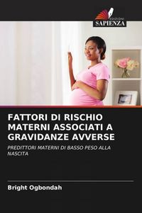Produktbild: Fattori Di Rischio Materni Associati a Gravidanze Avverse