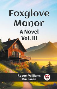 Produktbild: Foxglove Manor A Novel Vol. III